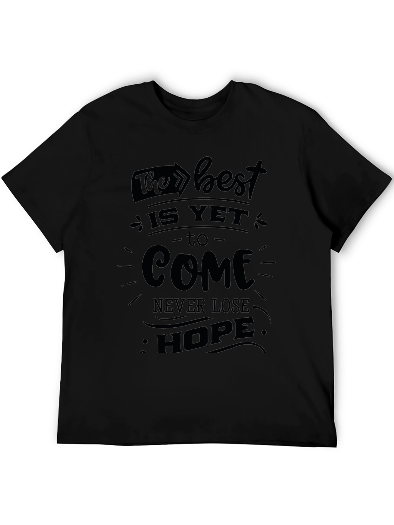 Inspirational The Best Is Yet To Come Graphic T-Shirt