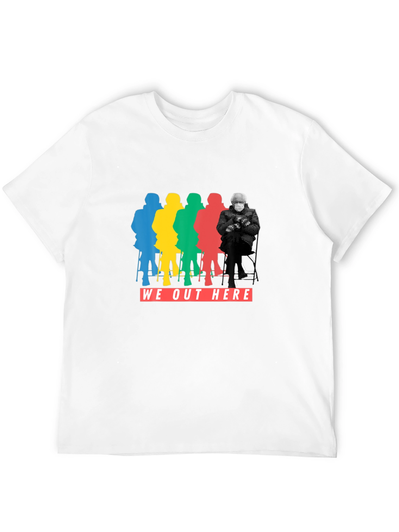 We Out Here Bernie T-Shirt -  Trendy Graphic Tee
