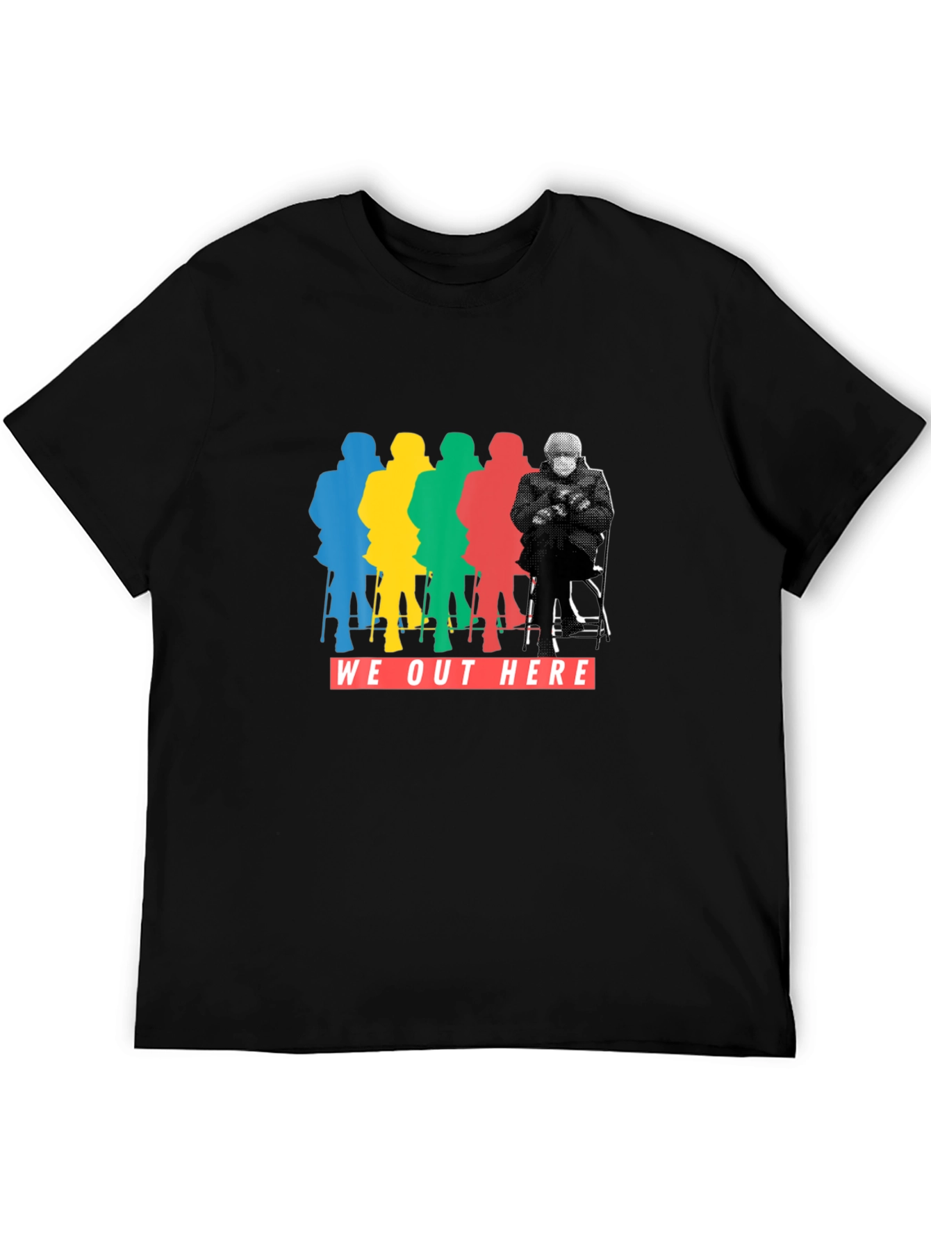 We Out Here Bernie T-Shirt -  Trendy Graphic Tee