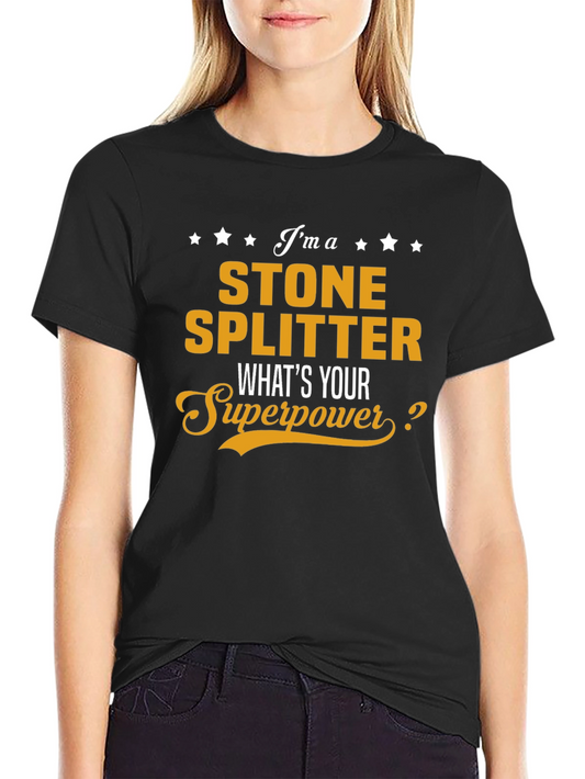 Stone Splitter Superpower T-Shirt - Cool Job Pride Tee