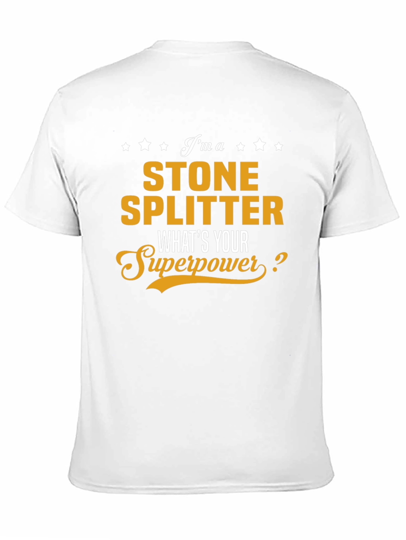 Stone Splitter Superpower T-Shirt - Cool Job Pride Tee