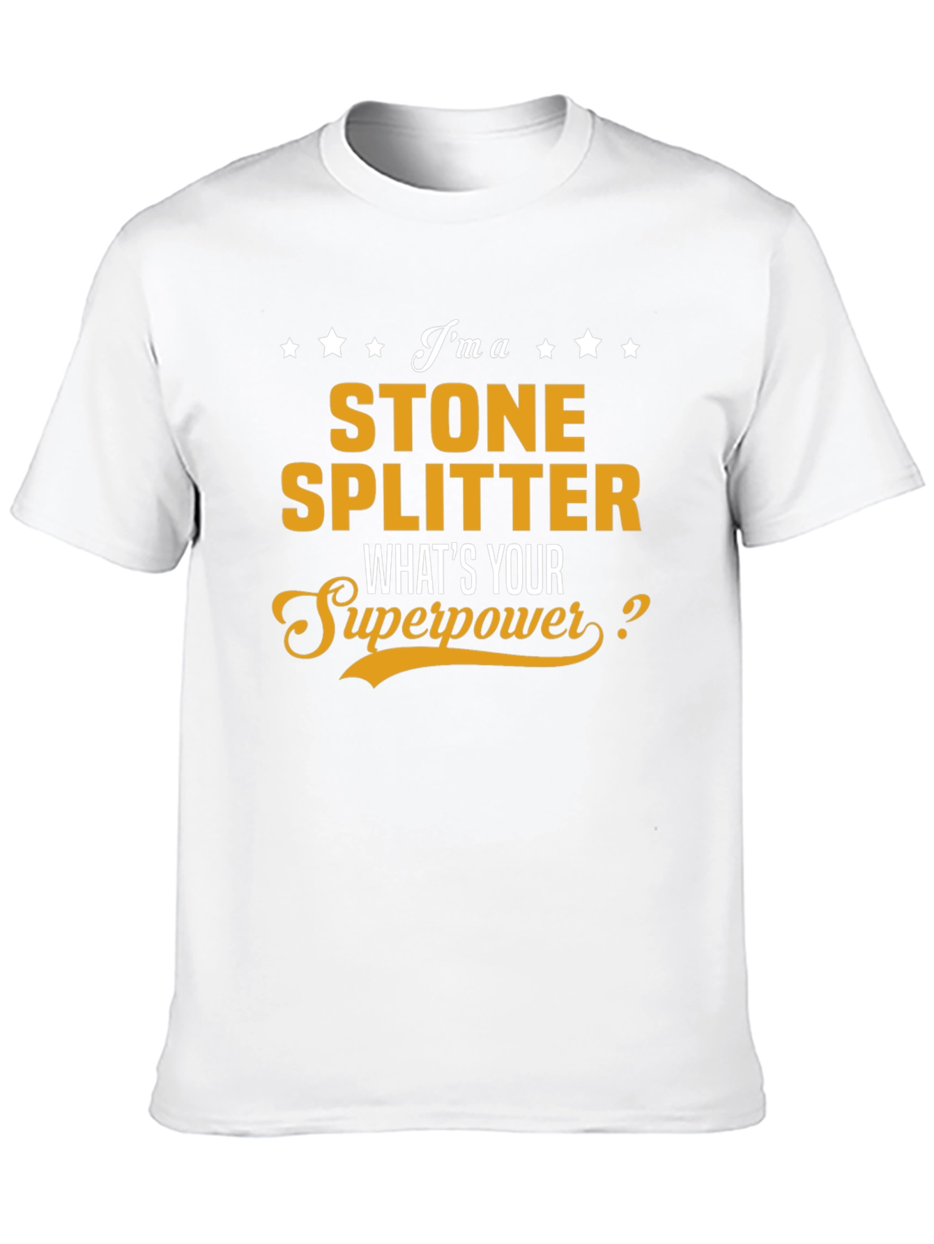 Stone Splitter Superpower T-Shirt - Cool Job Pride Tee