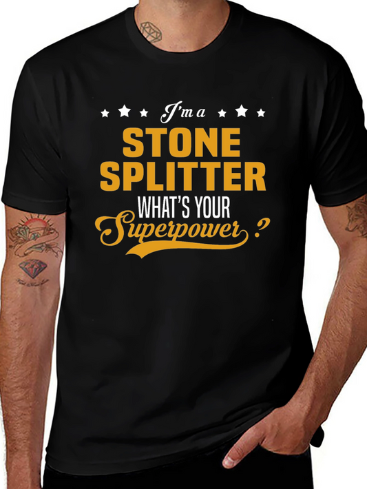 Stone Splitter Superpower T-Shirt - Cool Job Pride Tee