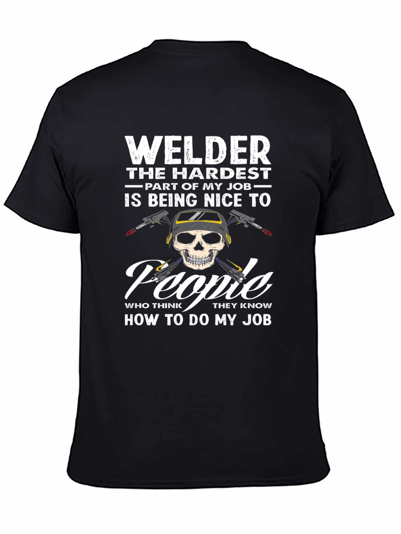 Welder T-Shirt: Hardest Part of My Job