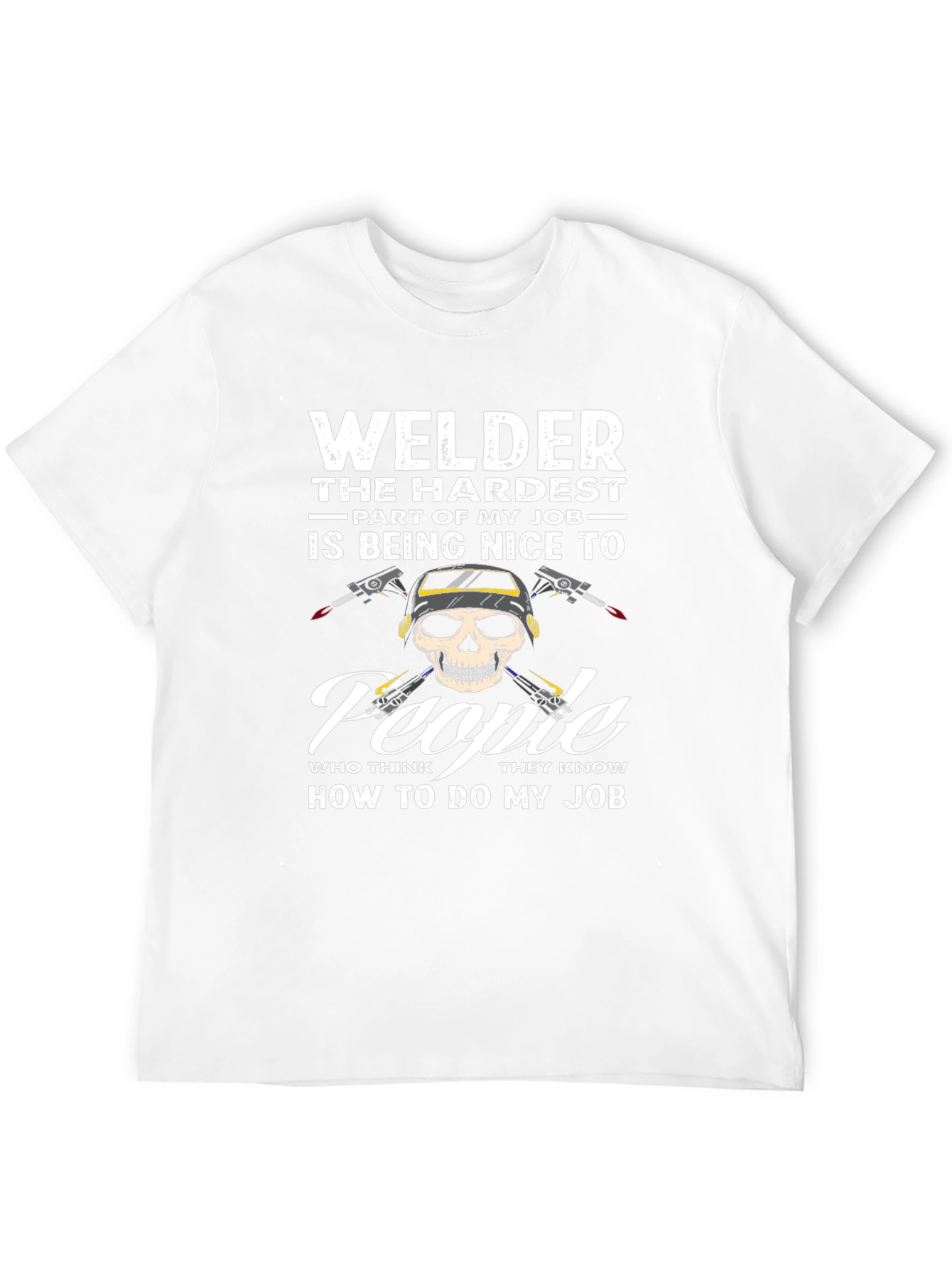 Welder T-Shirt: Hardest Part of My Job