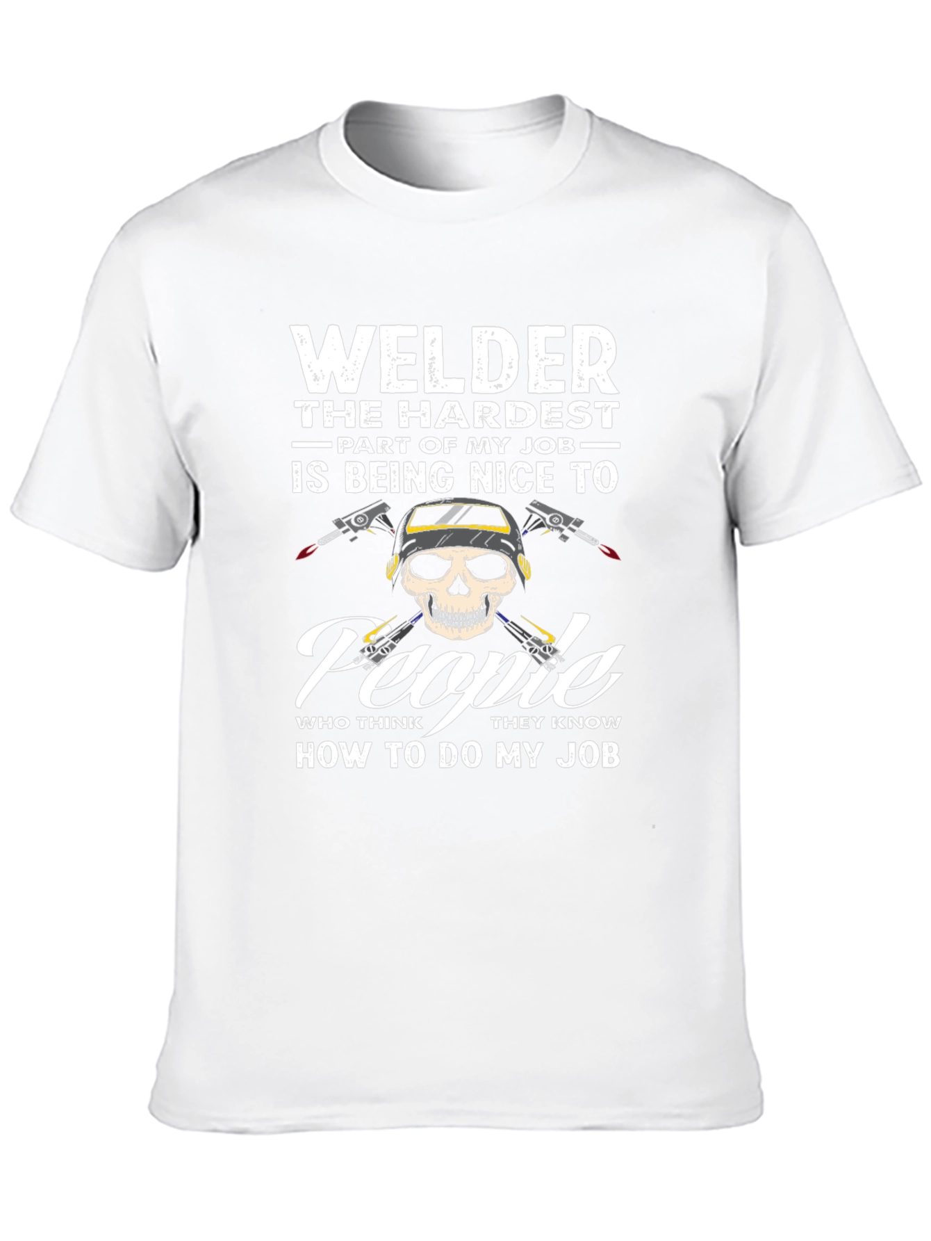 Welder T-Shirt: Hardest Part of My Job