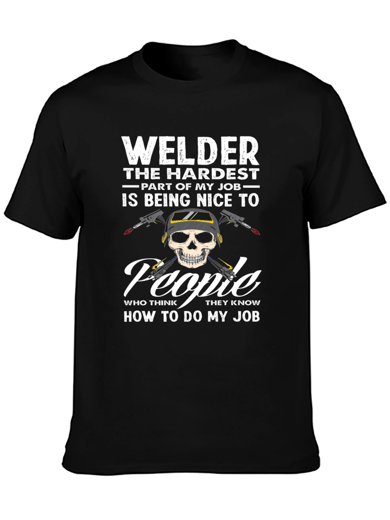 Welder T-Shirt: Hardest Part of My Job