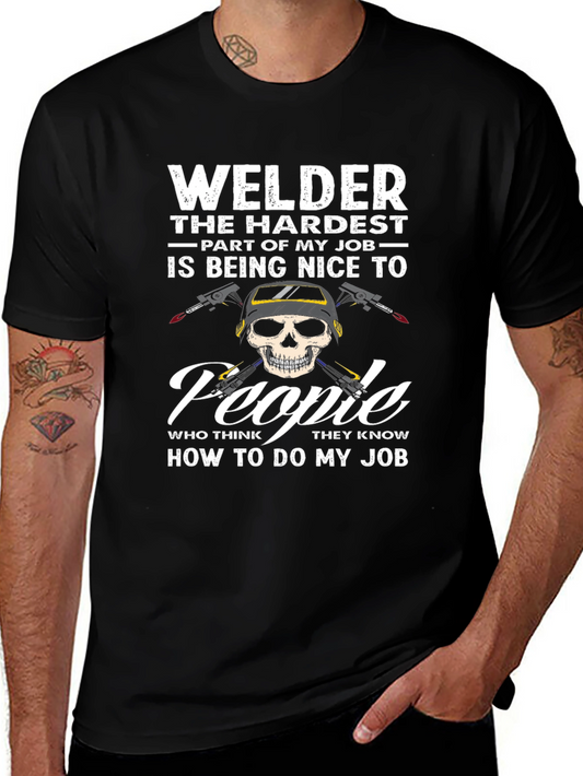 Welder T-Shirt: Hardest Part of My Job