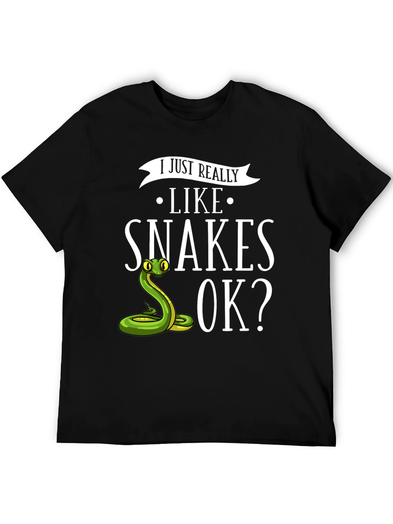 I Just Really Like Snakes OK? T-Shirt