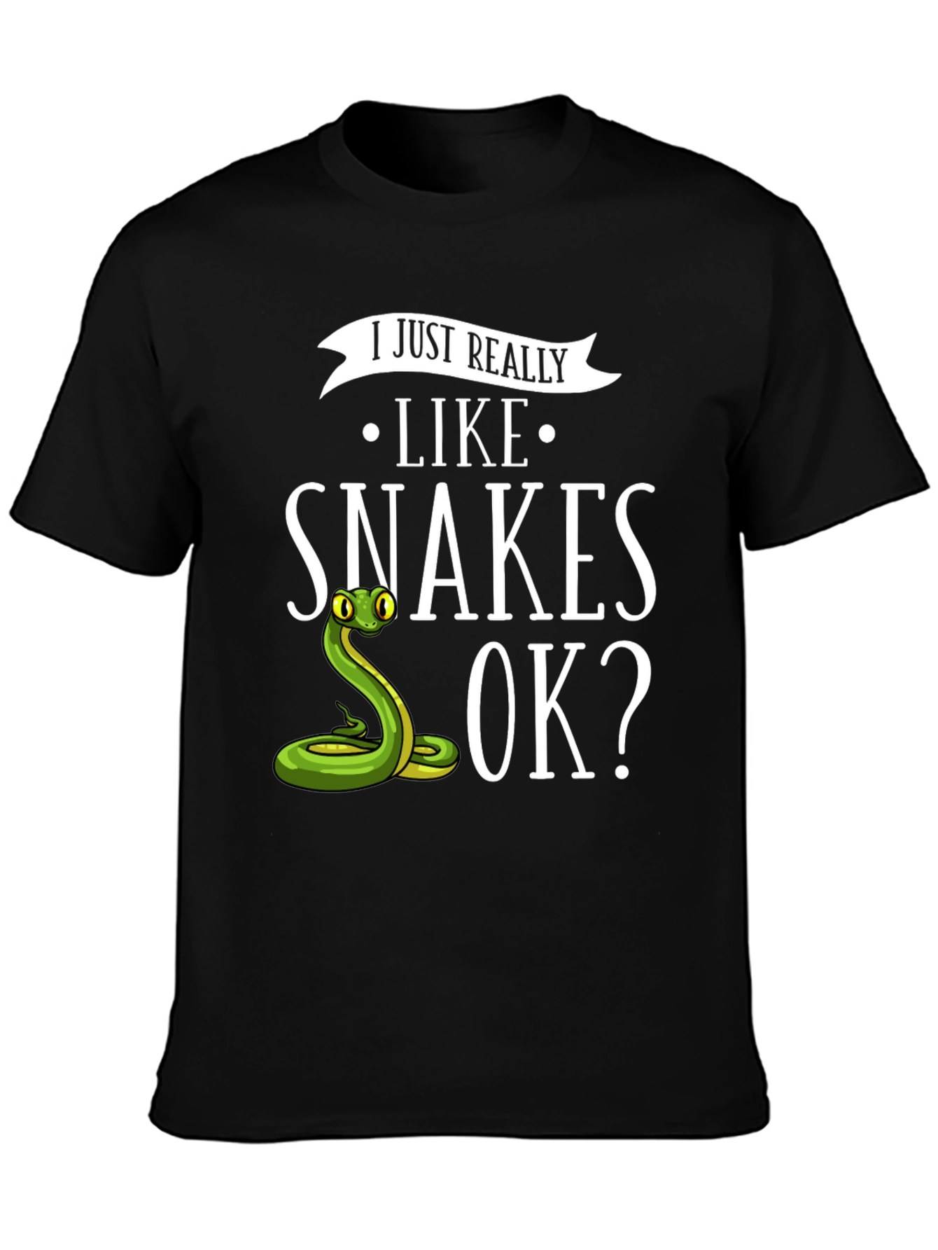 I Just Really Like Snakes OK? T-Shirt