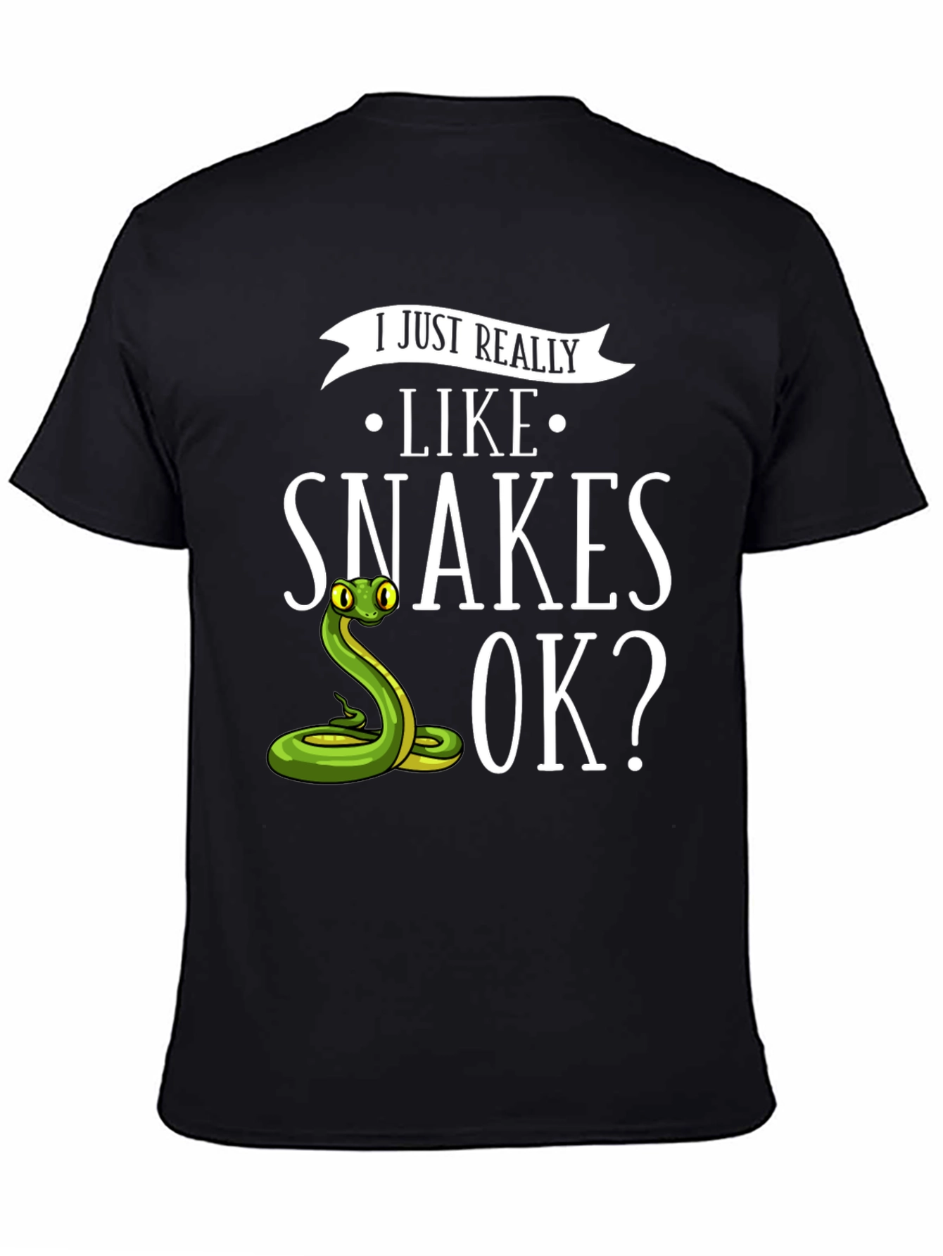 I Just Really Like Snakes OK? T-Shirt