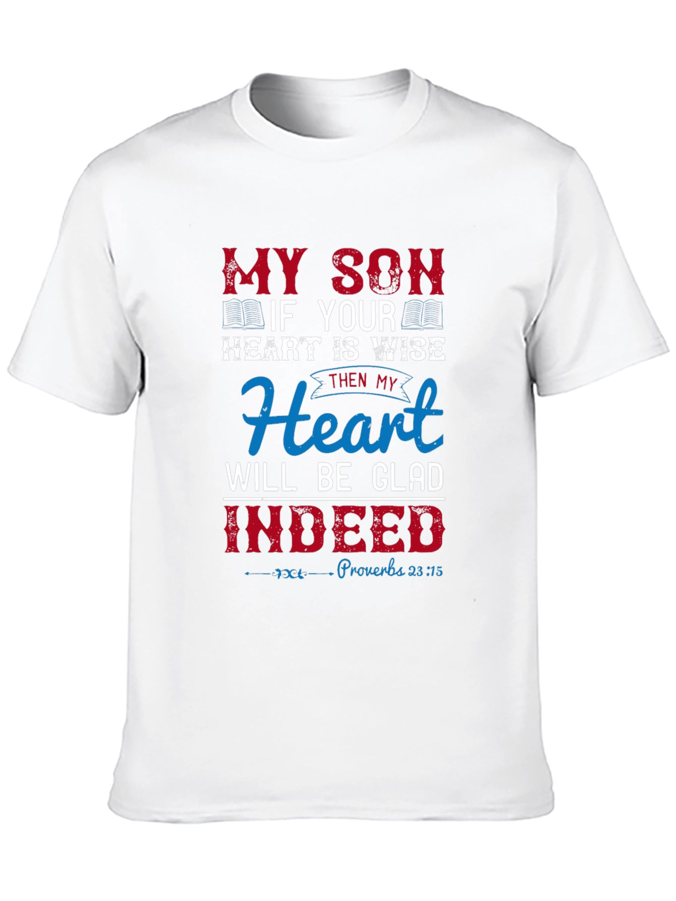 My Son Heart is Wise Graphic T-Shirt