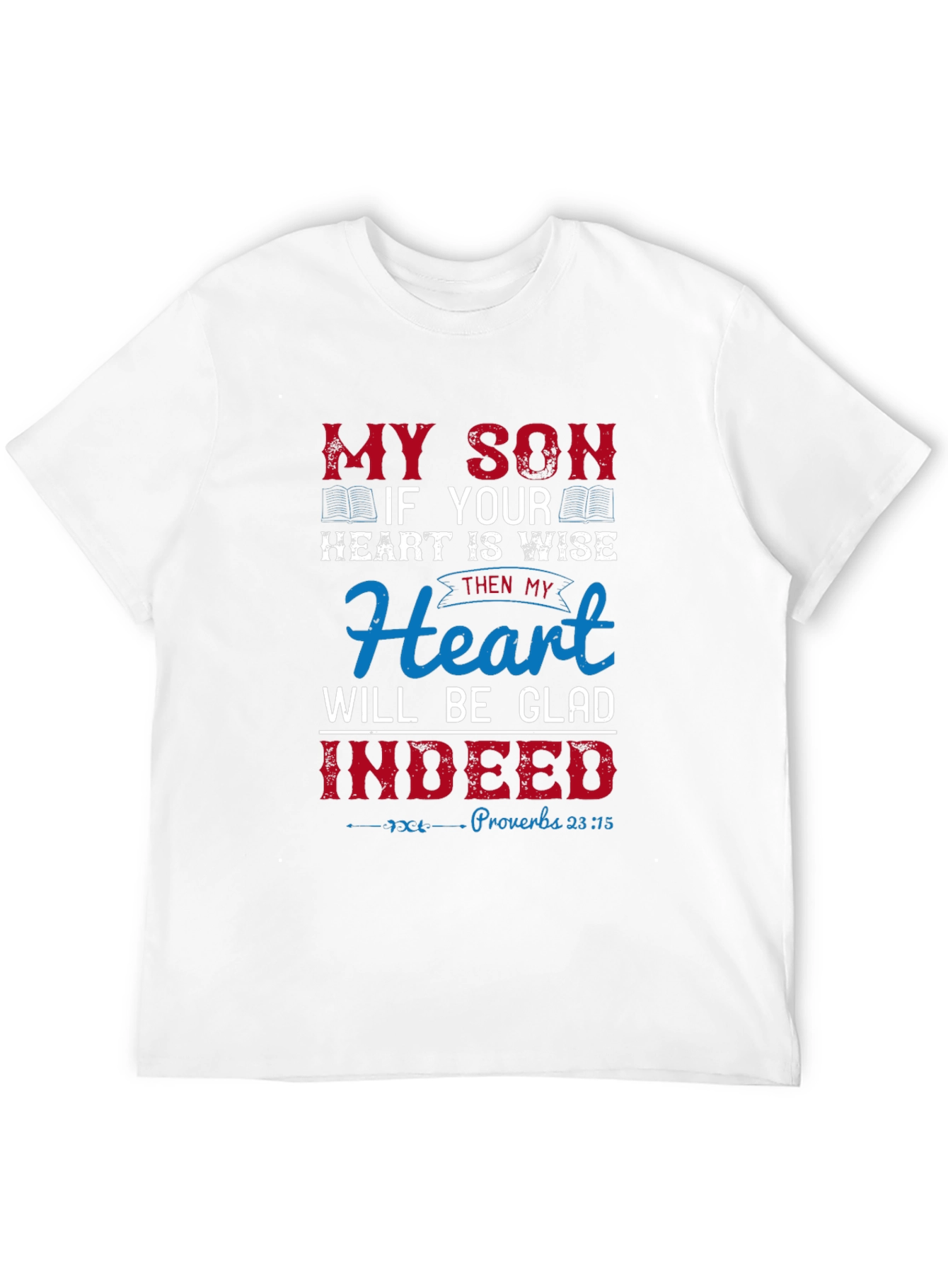 My Son Heart is Wise Graphic T-Shirt