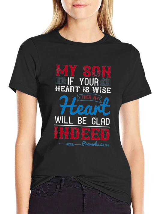 My Son Heart is Wise Graphic T-Shirt