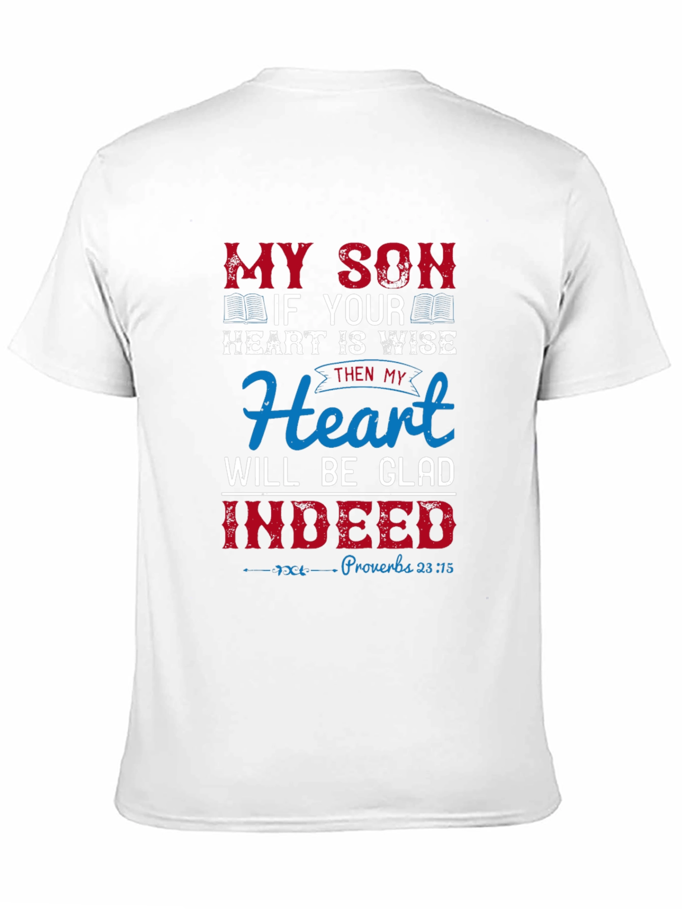 My Son Heart is Wise Graphic T-Shirt