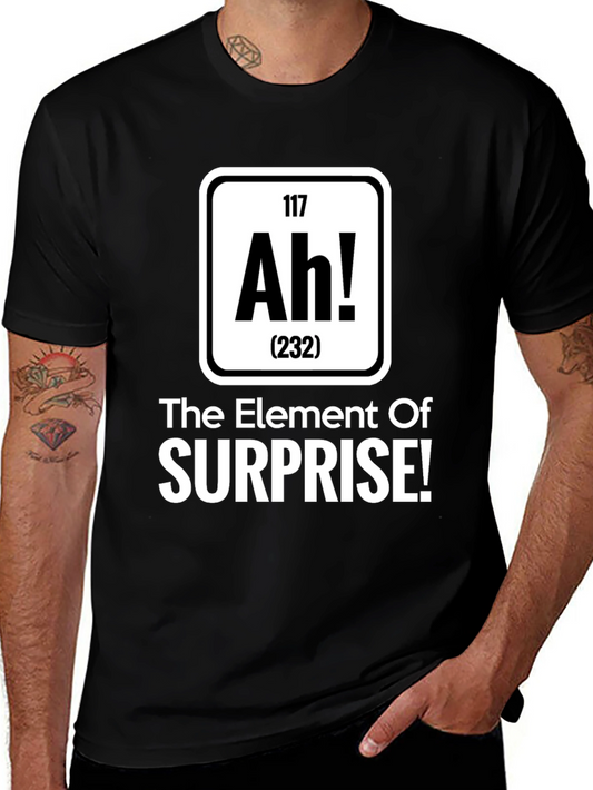 Element of Surprise T-Shirt
