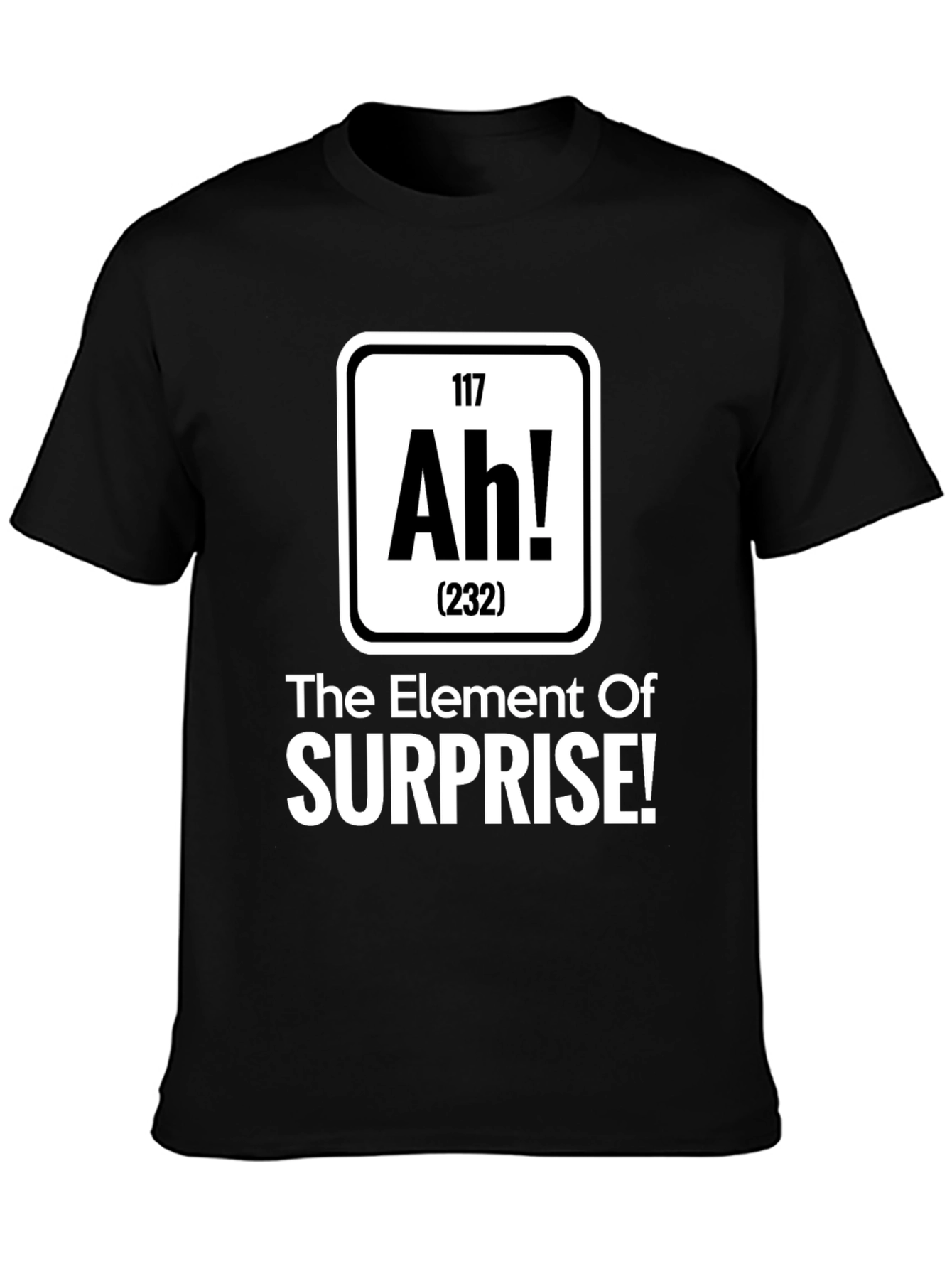 Element of Surprise T-Shirt