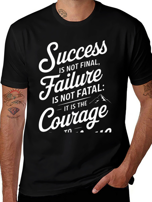 Motivational Quote T-Shirt - Success & Courage Graphic Tee