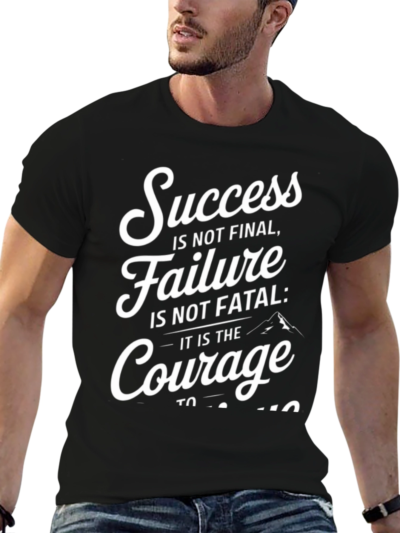 Motivational Quote T-Shirt - Success & Courage Graphic Tee