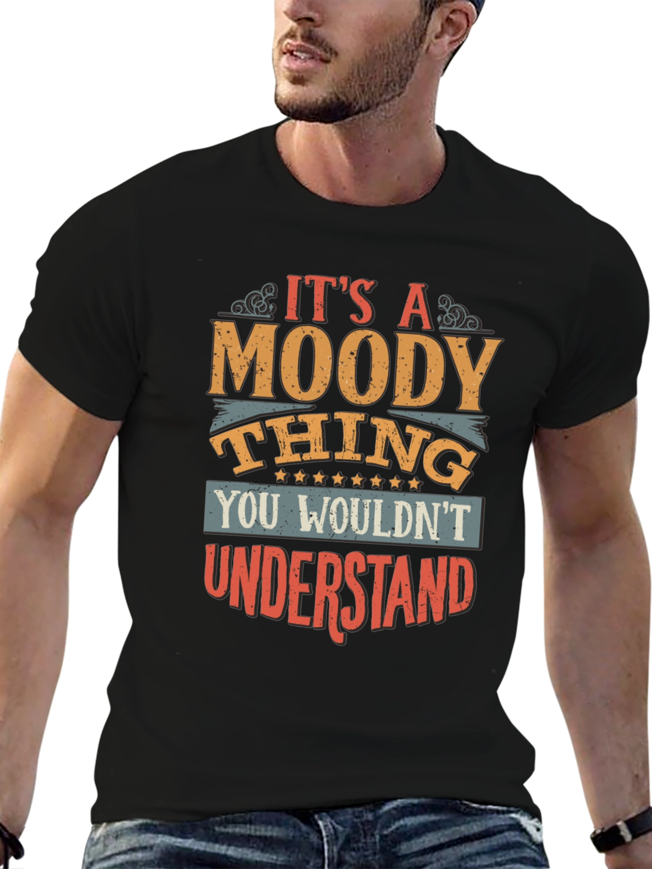 Its a Moody Thing T-Shirt