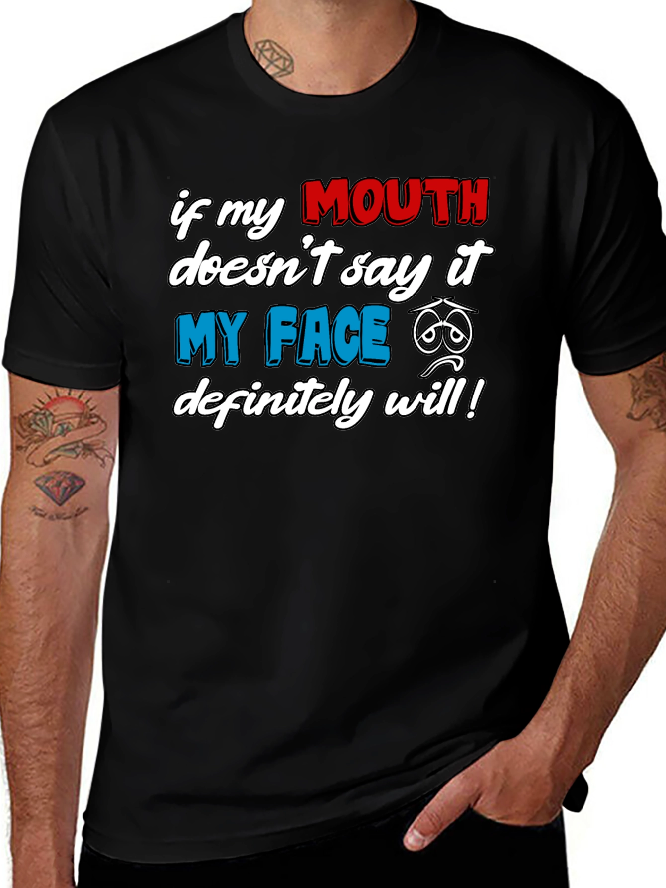Funny Graphic T-Shirt: If My Mouth Doesnt Say It...