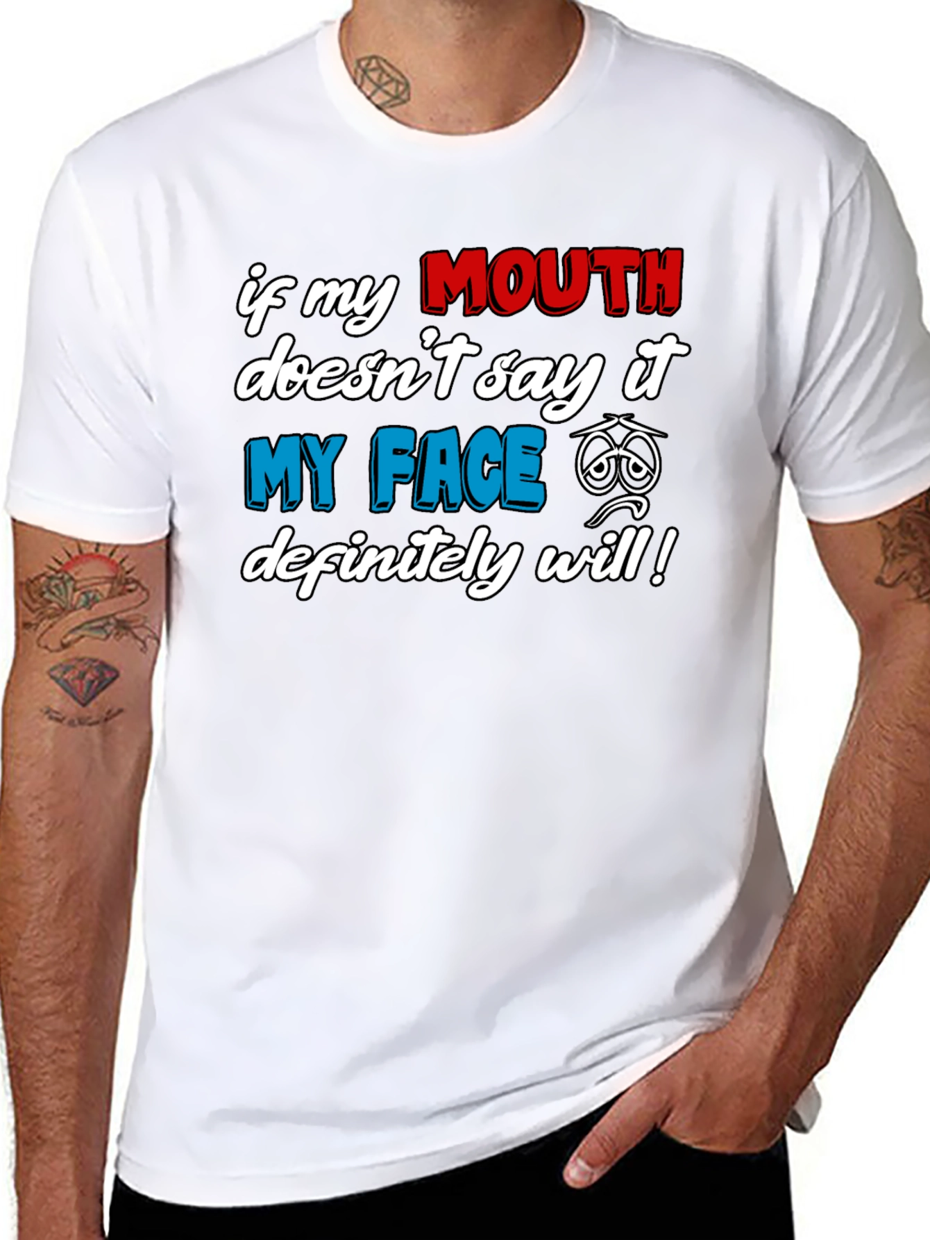 Funny Graphic T-Shirt: If My Mouth Doesnt Say It...