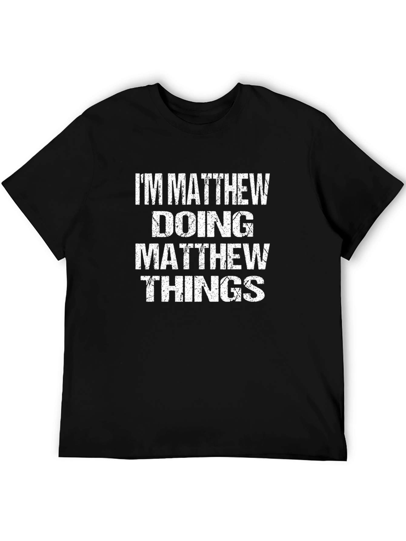 Im Matthew Doing Matthew Things T-Shirt