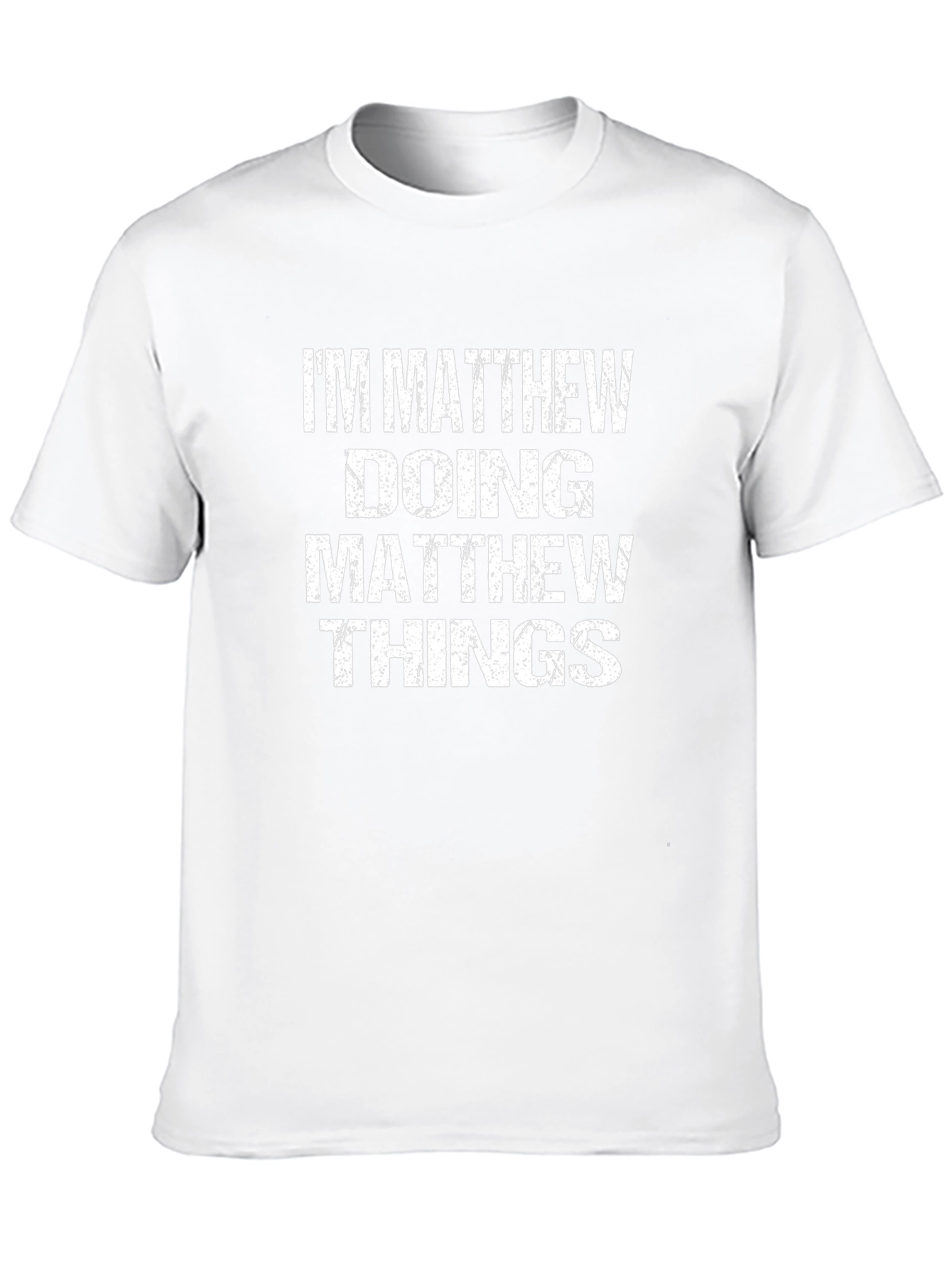 Im Matthew Doing Matthew Things T-Shirt