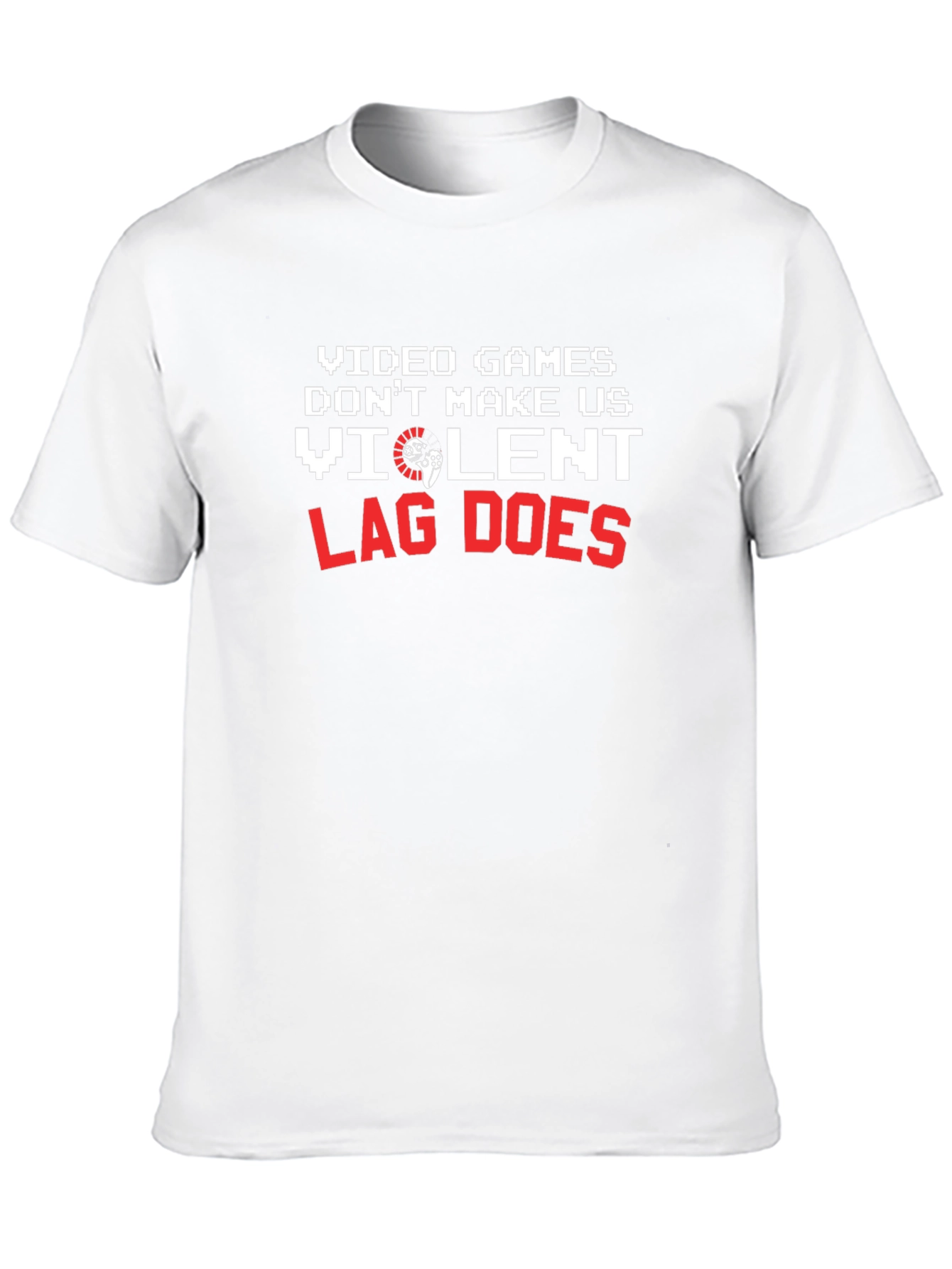 Gamer Humor T-Shirt: Video Games Lag and Violence!