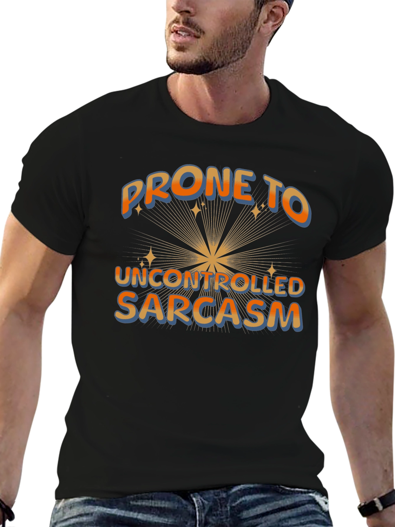 Prone to Uncontrolled Sarcasm Graphic Tee