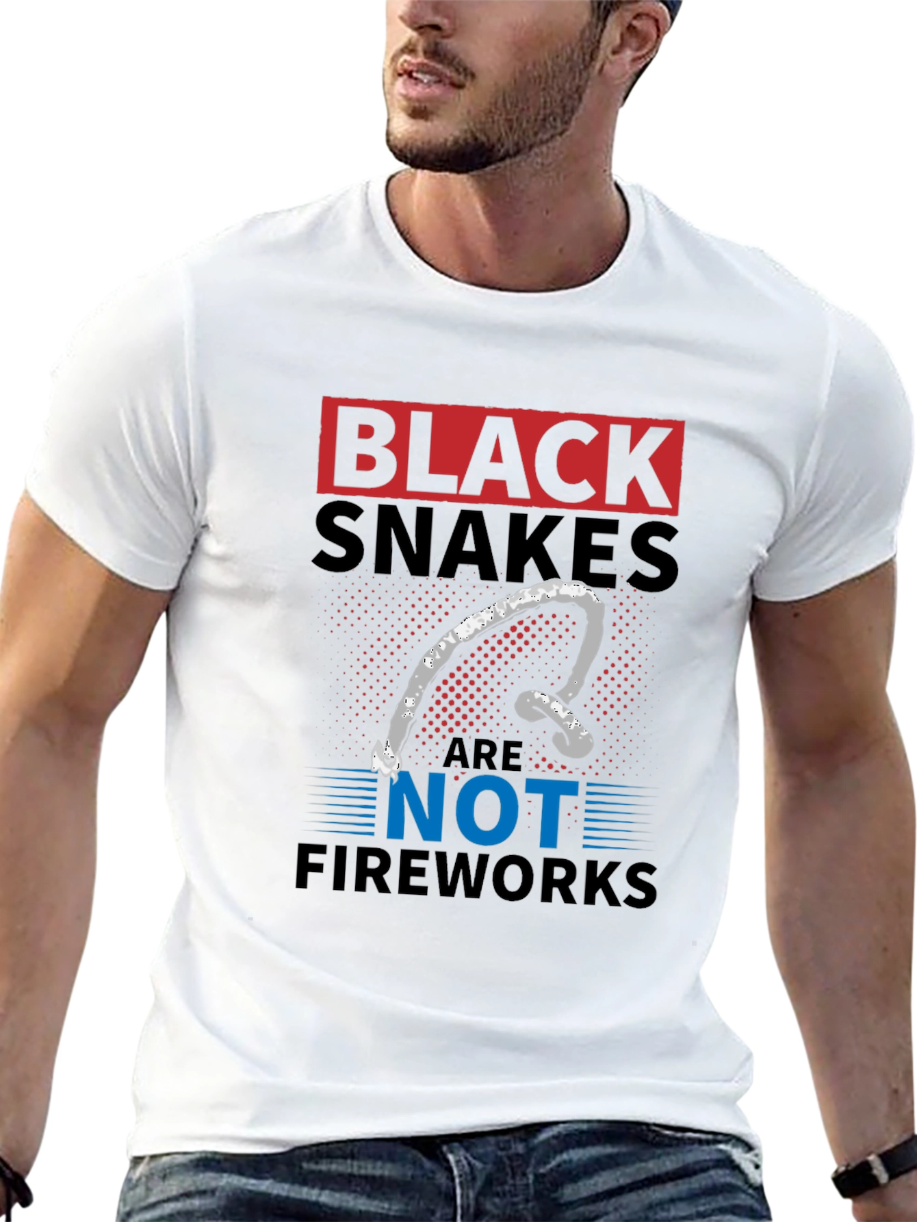 Black Snakes Are Not Fireworks Funny T-Shirt