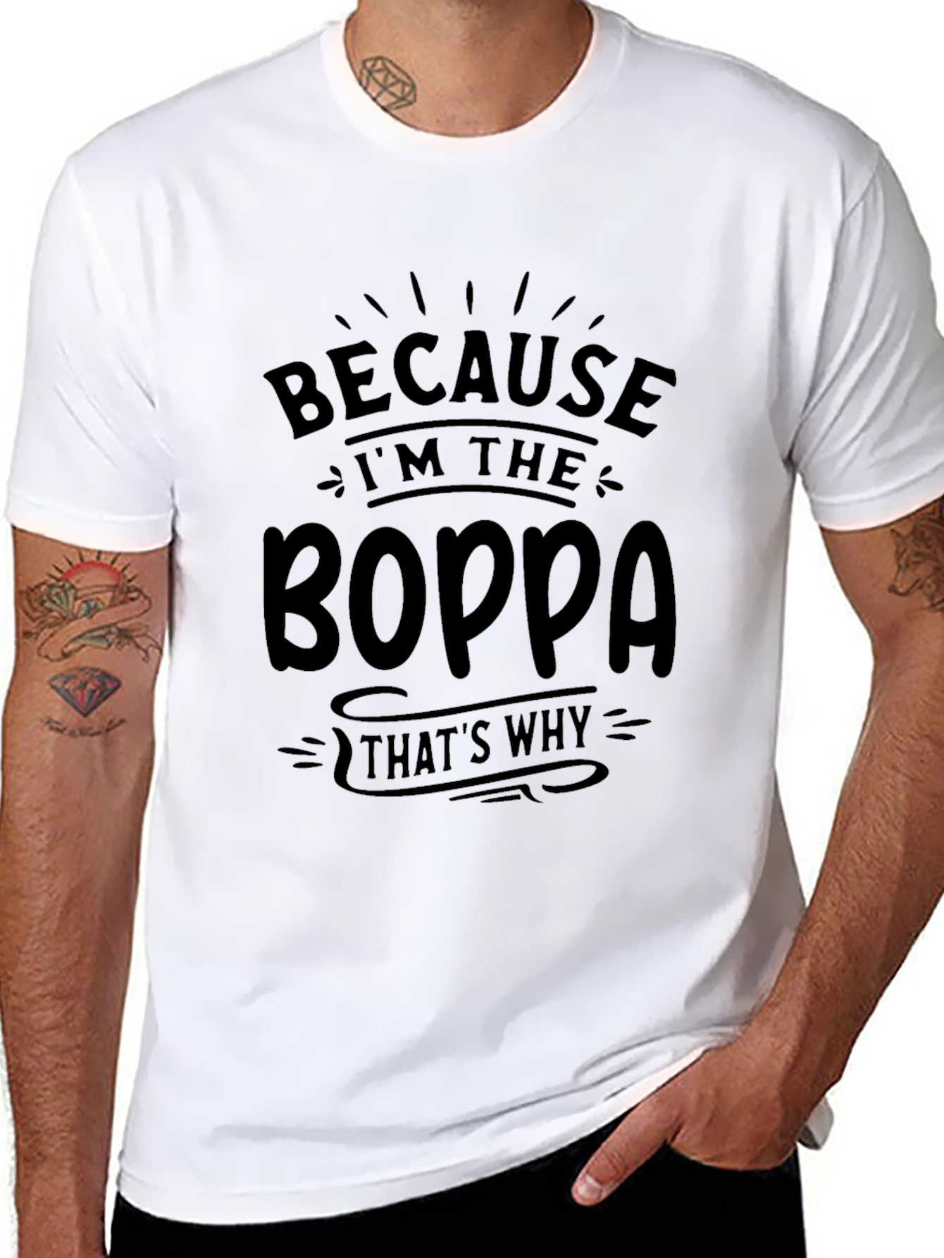 Because Im the Boppa T-Shirt