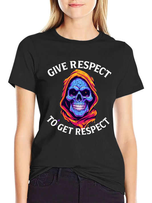 Give Respect T-Shirt: Skull Reaper Design