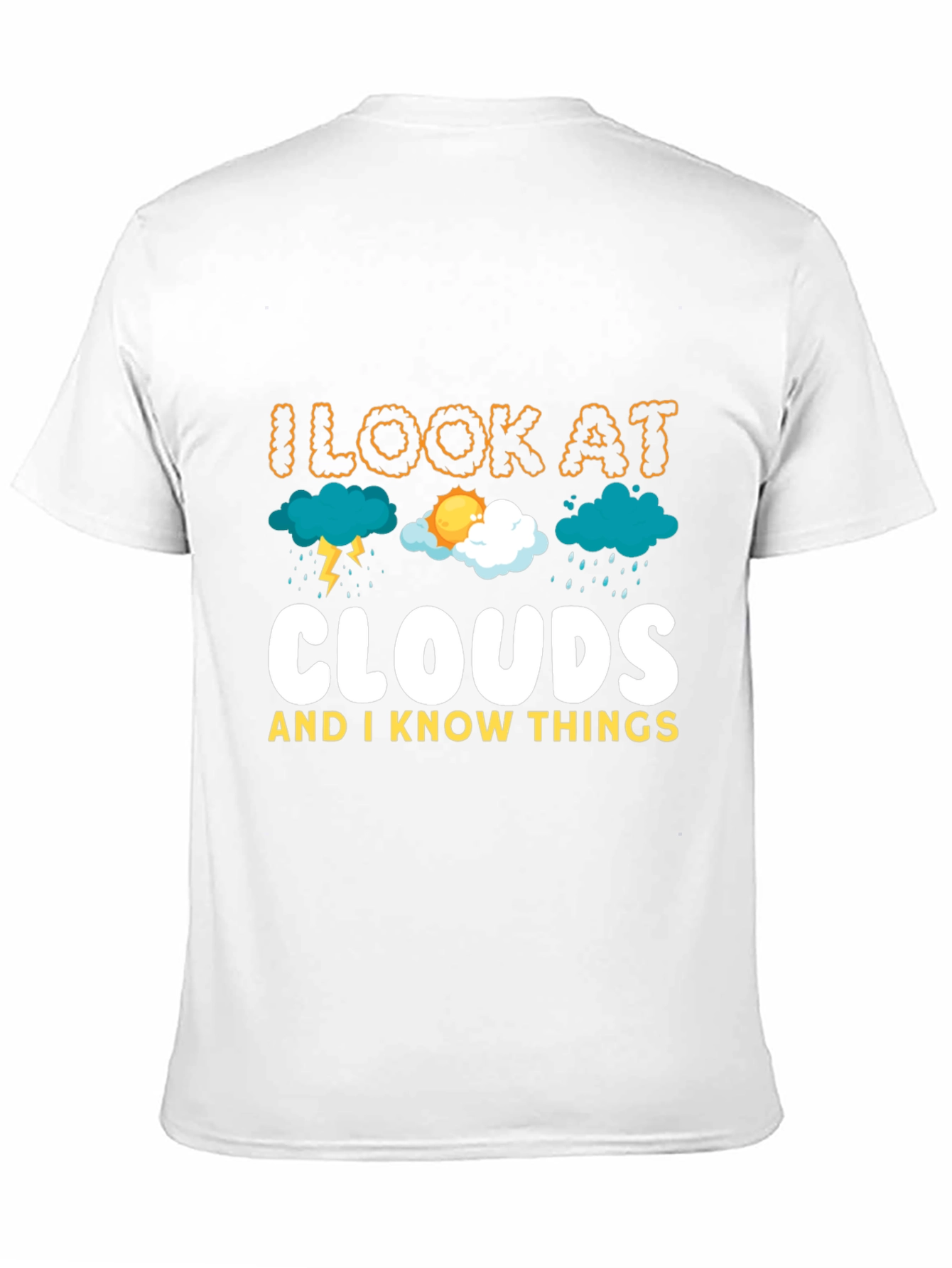 I Look At Clouds T-Shirt Weather Tee