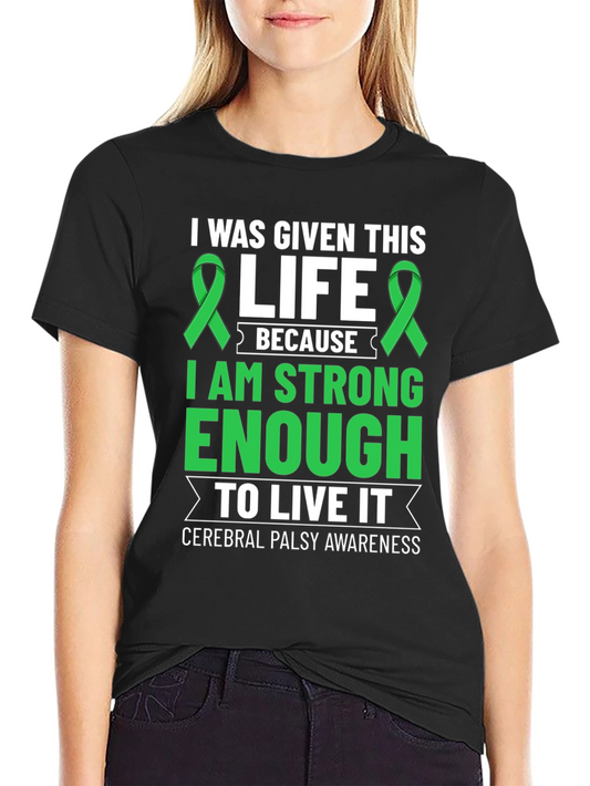Cerebral Palsy Awareness T-Shirt I Was Given This Life Ribbon