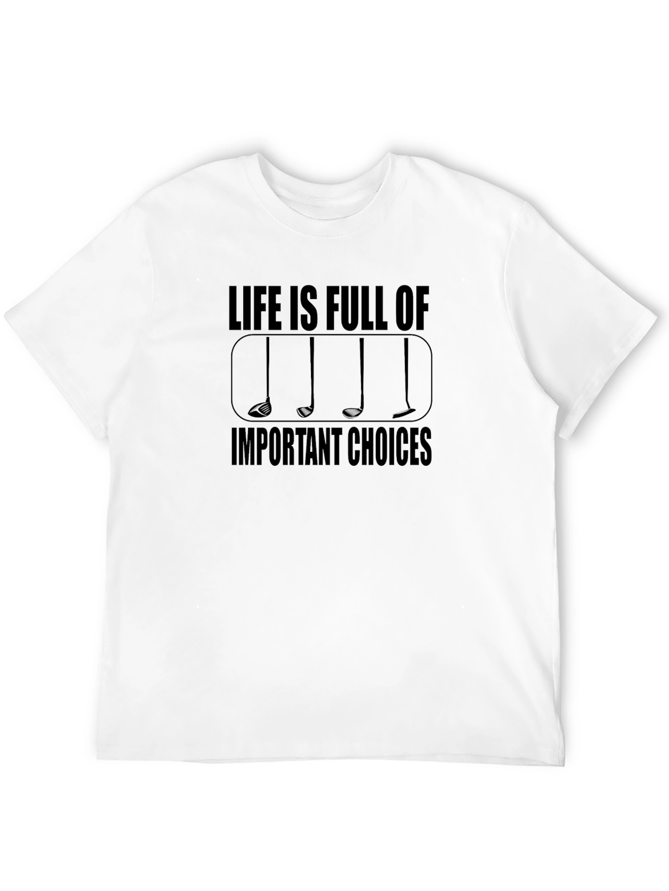 Golf Lovers T-Shirt: Lifes Choices Tee