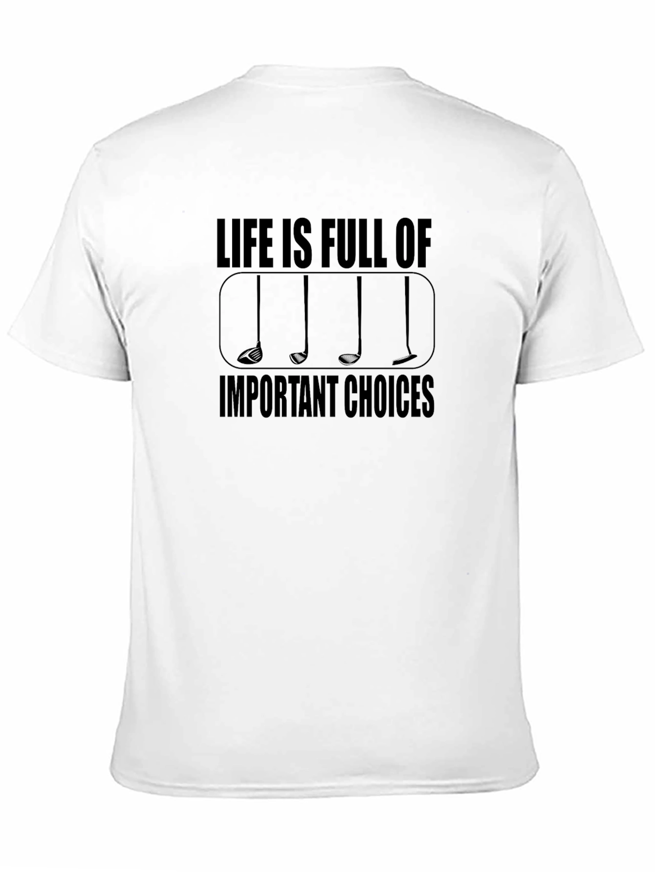 Golf Lovers T-Shirt: Lifes Choices Tee
