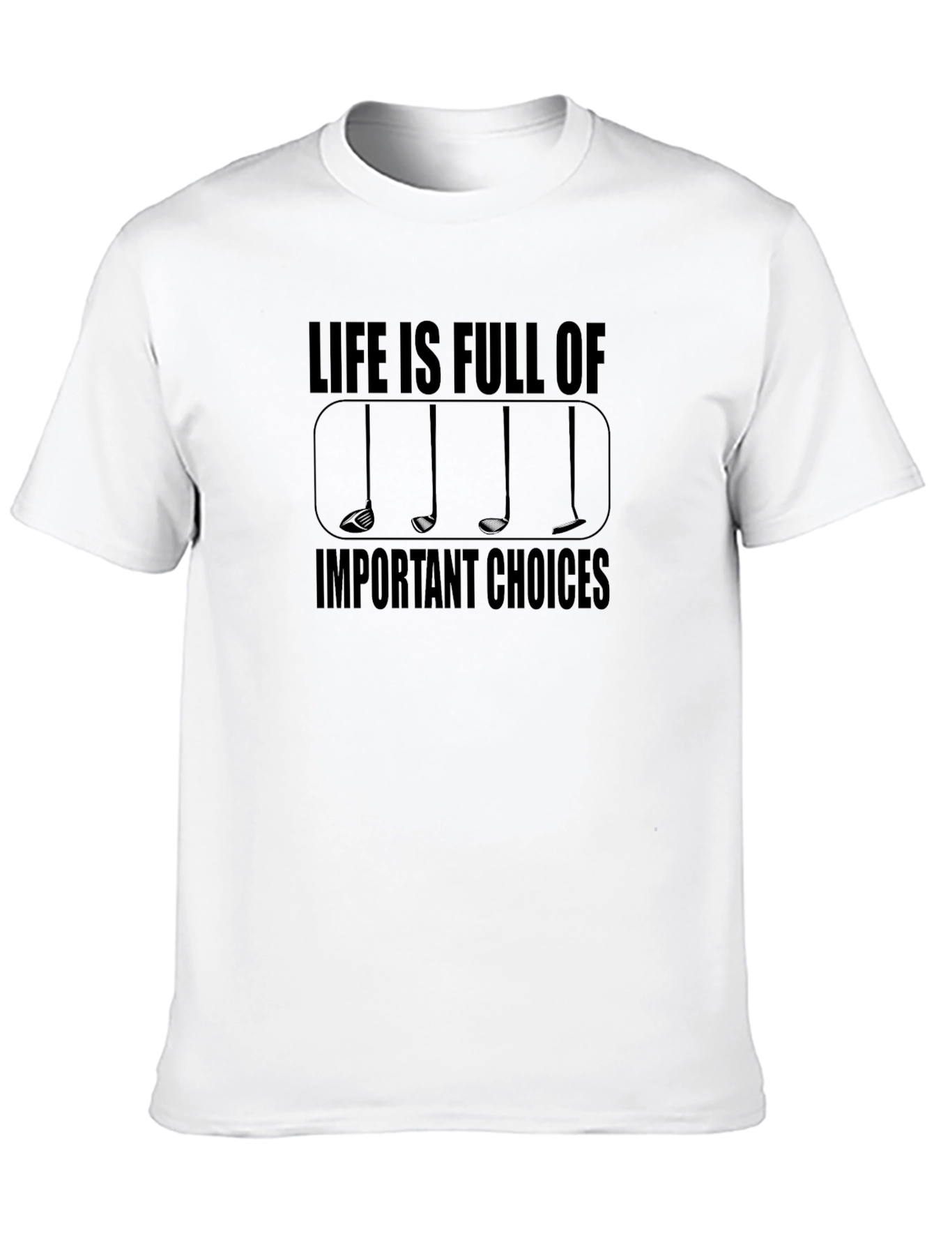 Golf Lovers T-Shirt: Lifes Choices Tee
