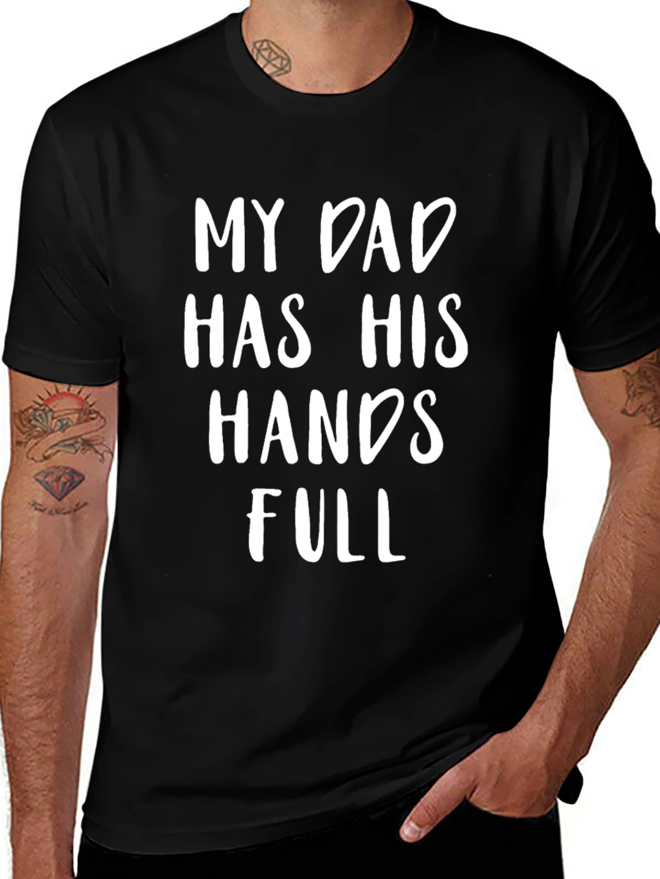 My Dad Has His Hands Full Black Graphic Tee