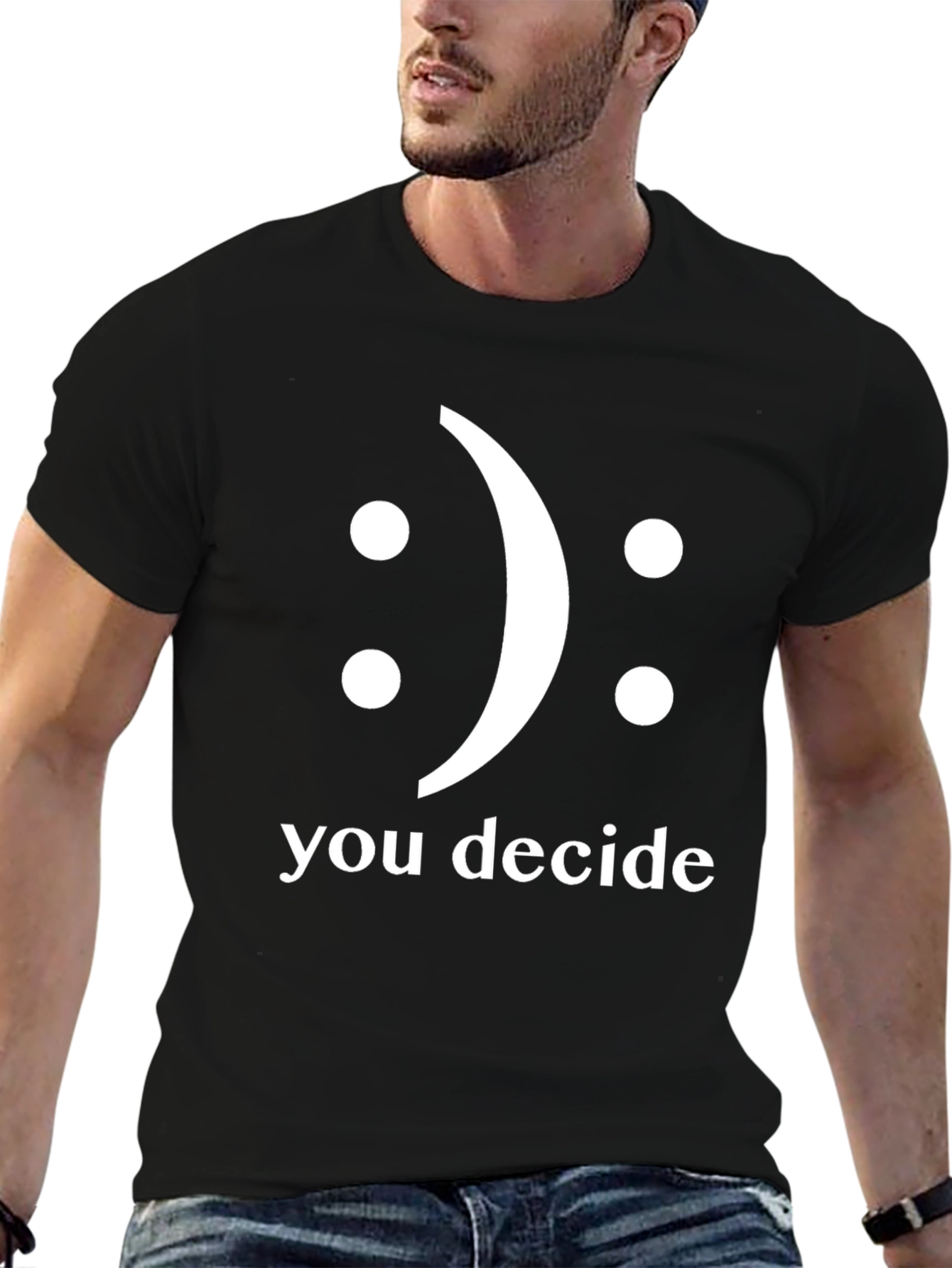 You Decide T-Shirt - Smiley Face Graphic Tee