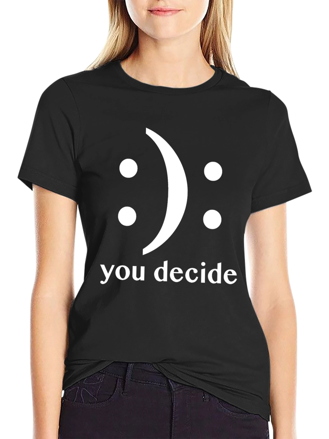You Decide T-Shirt - Smiley Face Graphic Tee