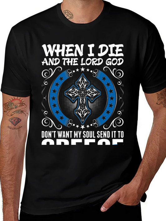 Funny Religious T-Shirt - When I Die Send it to Greece