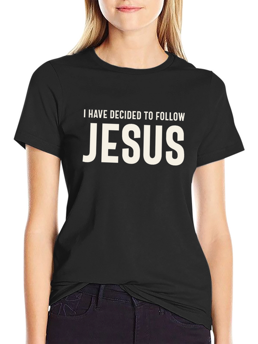 I Have Decided to Follow Jesus T-Shirt