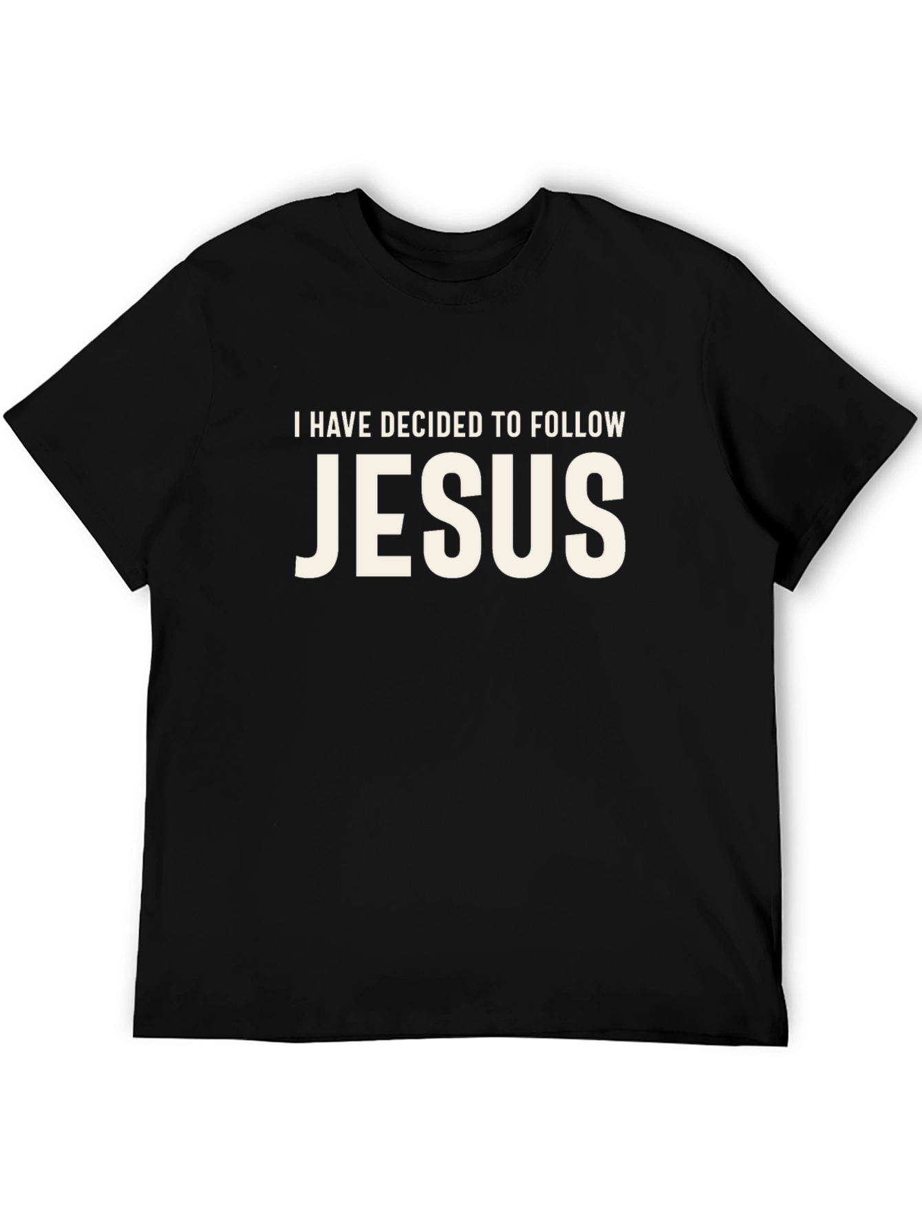 I Have Decided to Follow Jesus T-Shirt