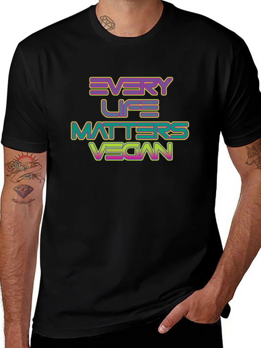 Every Life Matters Vegan T-Shirt - Black