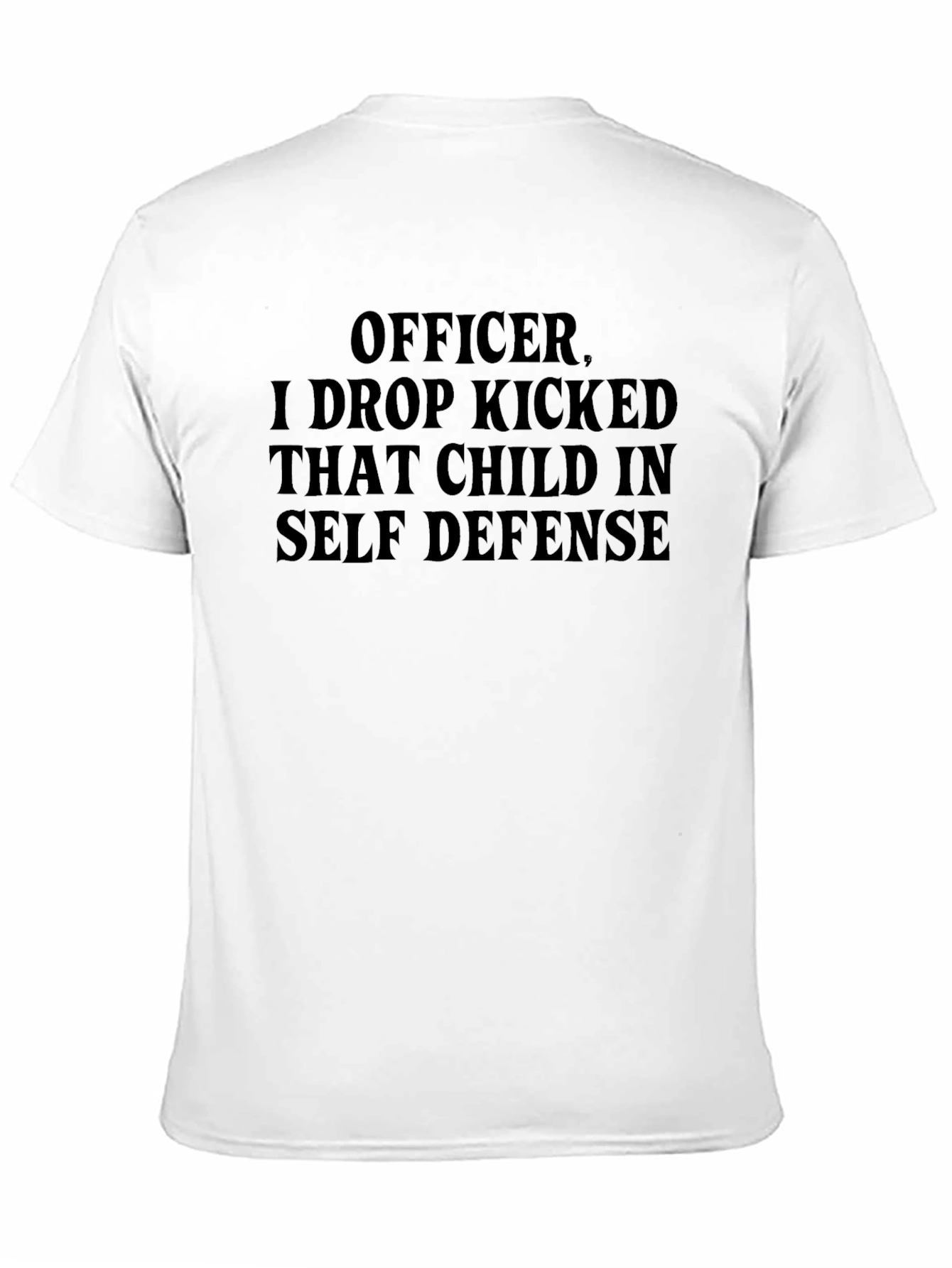 Funny Officer I Drop Kicked That Child Graphic T-Shirt