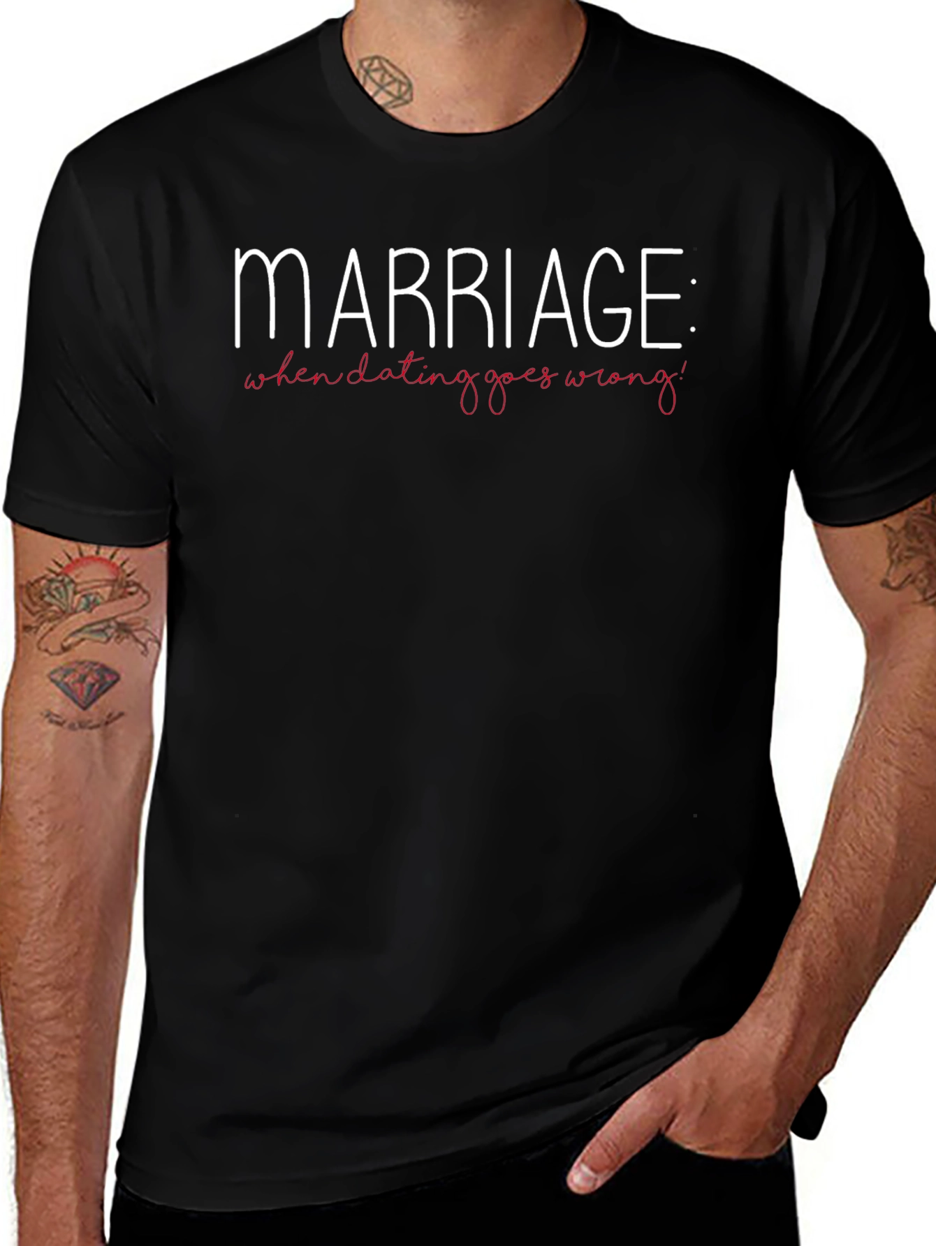 Marriage: When Dating Goes Wrong T-Shirt