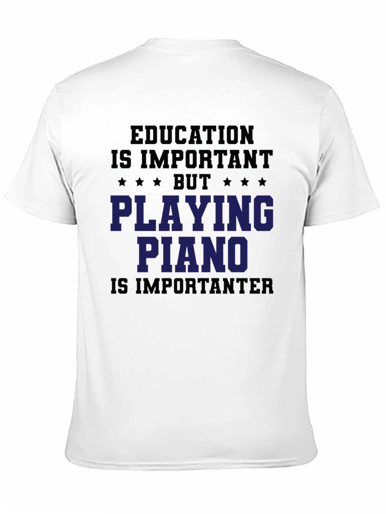 Education vs. Piano T-Shirt - Play Hard!