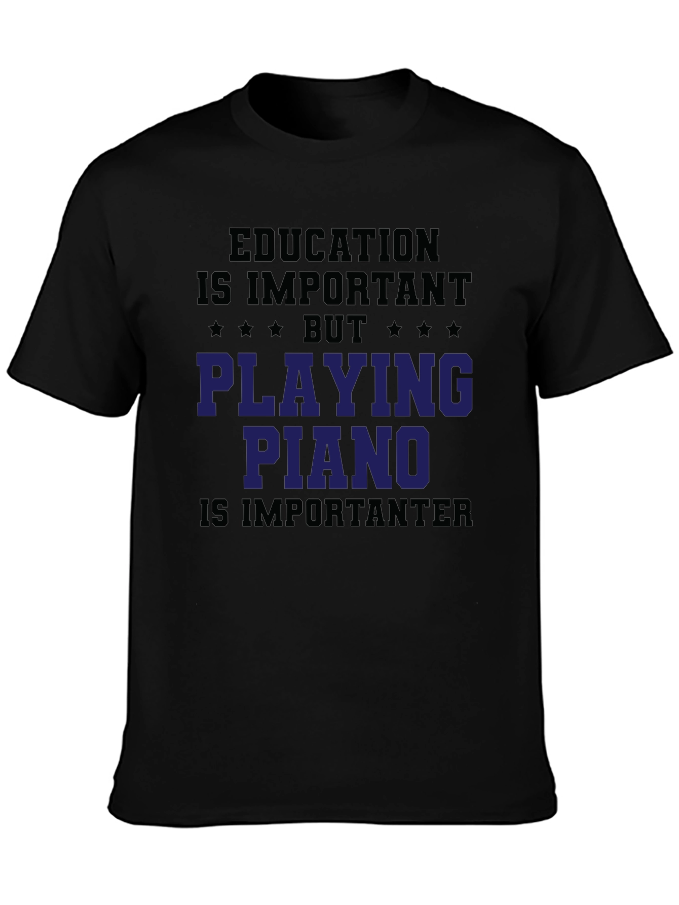 Education vs. Piano T-Shirt - Play Hard!