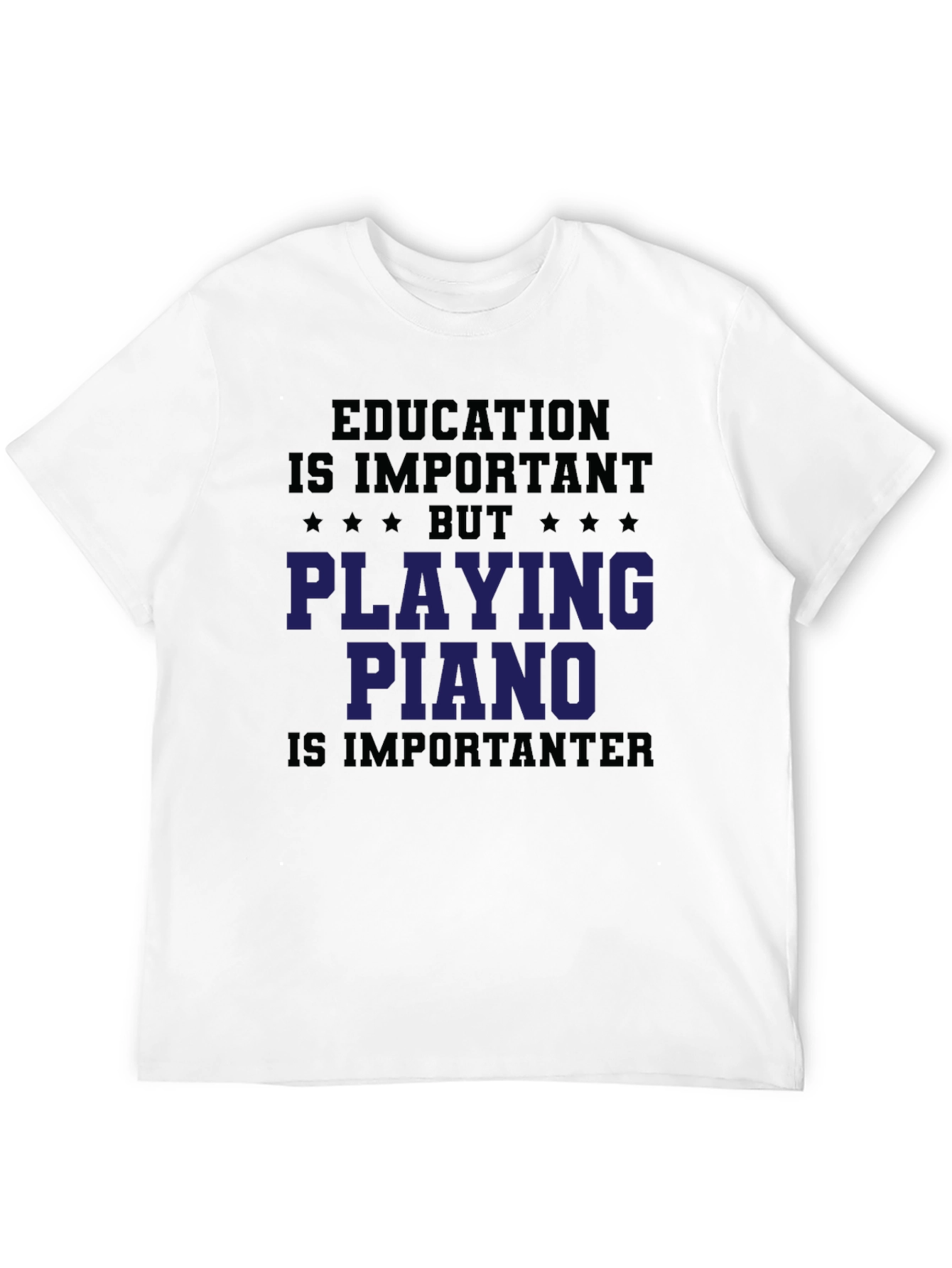 Education vs. Piano T-Shirt - Play Hard!
